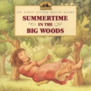 Image for Summertime in the Big Woods