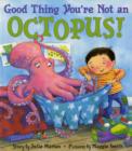 Image for Good Thing You&#39;re Not An Octopus