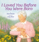 Image for I Loved You Before You Were Born