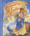 Image for Remember the Ladies : 100 Great American Women