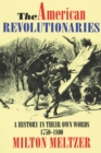 Image for The American Revolutionaries : A History in Their Own Words 1750-1800