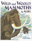 Image for Wild And Woolly Mammoths
