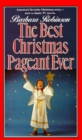 Image for The Best Christmas Pageant Ever : A Christmas Holiday Book for Kids
