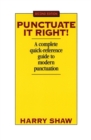Image for Punctuate it Right! : A Complete Quick-Reference Guide to Modern Punctuation