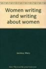 Image for Women writing and writing about women