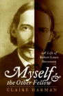 Image for Myself and the Other Fellow : A Life of Robert Louis Stevenson
