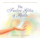 Image for The Twelve Gifts of Birth