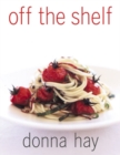 Image for Off The Shelf : Cooking From the Pantry