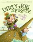 Image for Dirty Joe, the pirate  : a true story