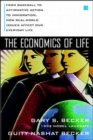 Image for The economics of life  : from baseball to affirmative to immigration