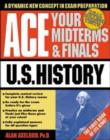 Image for Ace Your Midterms &amp; Finals : U.S. History