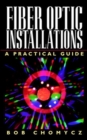 Image for Fiber Optic Installations : A Practical Guide