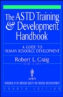 Image for The ASTD Training and Development Handbook : A Guide to Human Resource Development