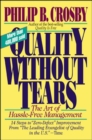 Image for Quality without tears  : the art of hassle-free management