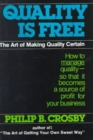 Image for Quality Is Free: The Art of Making Quality Certain