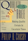 Image for Quality Is Still Free: Making Quality Certain In Uncertain Times
