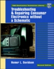 Image for Troubleshooting and Repairing Consumer Electronics Without a Schematic