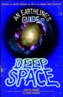 Image for An earthling&#39;s guide to deep space  : explore the galaxy through the eye of the Hubble Space Telescope