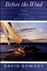 Image for Before the Wind: True Stories About Sailing