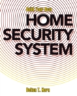 Image for Build Your Own Home Security System