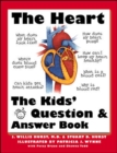 Image for The heart  : the kids&#39; question and answer book