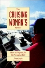 Image for The Cruising Woman&#39;s Advisor: How to Prepare for the Voyaging Life