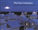 Image for The New Urbanism: Toward an Architecture of Community