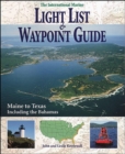 Image for International Marine Light List and Waypoint Guide (The): Maine to Texas Including the Bahamas
