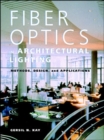 Image for Fiber optics in architectural lighting  : methods, design, and applications