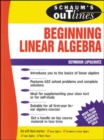 Image for Schaum&#39;s outline of theory and problems of beginning linear algebra