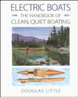 Image for Electric Boats : The Handbook of Clean, Quiet Boating