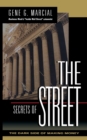 Image for Secrets of the street  : the dark side of making money
