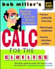 Image for Bob Miller&#39;s calc for the clueless  : maths the way you always wanted to study it!: Precalc