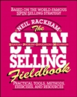 Image for The SPIN Selling Fieldbook: Practical Tools, Methods, Exercises and Resources