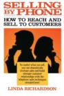 Image for Selling by Phone: How to Reach and Sell to Customers in the Nineties