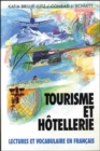 Image for Tourisme Et Hotellerie: Lectures Et Vocabulaire En Francais, (Tourism and Hotel Management)