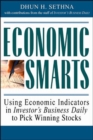 Image for Economic smarts  : using the economic indicators in Investor&#39;s Business Daily to pick winning stocks