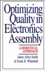 Image for Optimizing quality in electronics assembly  : a heretical approach