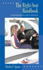 Image for The Right Seat Handbook: A White-Knuckle Flier&#39;s Guide to Light Planes
