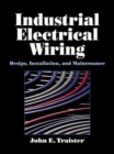 Image for Industrial electrical wiring  : design, installation, and maintenance