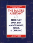 Image for The Sailor&#39;s Assistant: Reference Data for Maintenance, Repair, and Cruising