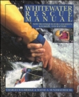 Image for Whitewater Rescue Manual: New Techniques for Canoeists, Kayakers, and Rafters