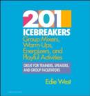 Image for 201 Icebreakers : Group Mixers, Warm-Ups, Energizers, and Playful Activities