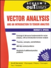 Image for Schaum&#39;s Outline of Theory and Problems of Vector Analysis and an Introduction to Tensor Analysis