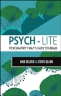 Image for Psych-lite  : psychiatry that&#39;s easy to read