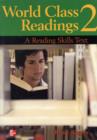 Image for World Class Readings : A Reading Skills Series : Bk. 2 : Student Book