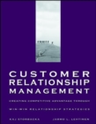 Image for Customer Relationship Management : Creating Competitive Advantage through Win-Win Relationship Strategies