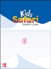 Image for Kids&#39; Safari Teacher&#39;s Guide 6 :  Level 6 