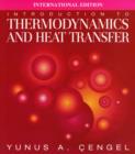 Image for Introduction to Thermodynamics and Heat Transfer