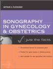 Image for Sonography in Gynecology and Obstetrics : Just the Facts